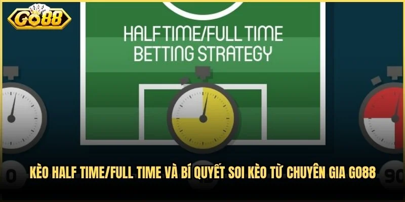 Kèo Half Time/Full Time