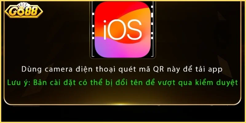 Tải App Go88 Bí Quyết Cá Cược Mượt Mà Trên Di Động 3 Tải app trên hệ dòng máy iOS